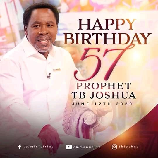 HAPPY BIRTHDAY PROPHET T.B JOSHUA 57 