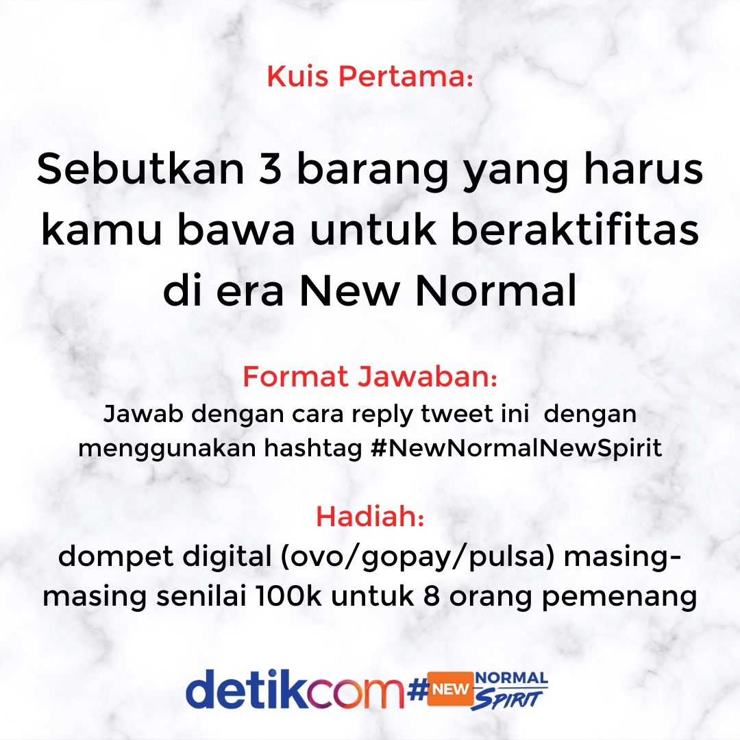 detikcom's tweet photo. KUIS PERTAMA, hadiah senilai total 800 ribu dalam bentuk dompet digital untuk 8 orang pemenang. Sebutkan 3 barang yang harus kamu bawa untuk beraktifitas di era new normal. Format jawaban baca di bawah ya detikers! #NewNormalNewSpirit https://t.co/bQuHW985K4
