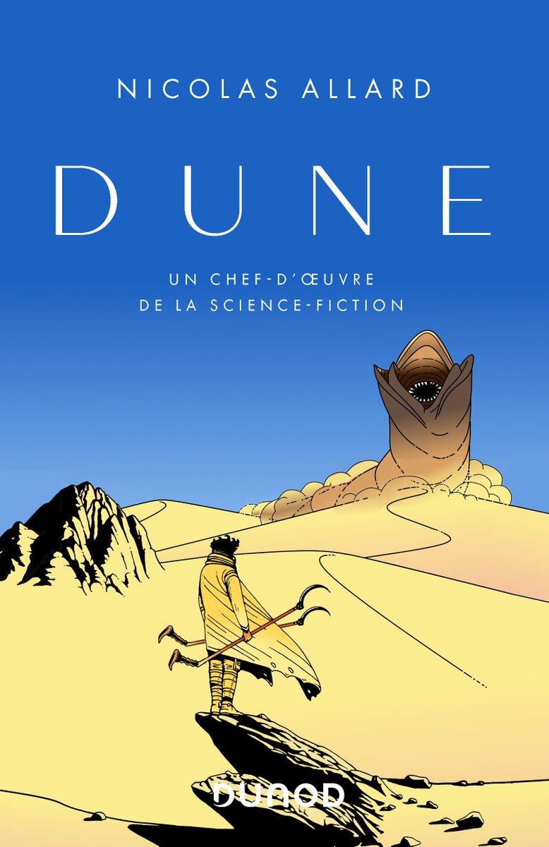 nicolasallard74's tweet photo. En ce #VendrediLecture, j'ai le grand plaisir de vous dévoiler la couverture de mon nouveau livre : "#Dune, un chef-d'oeuvre de la science-fiction" (@DUNOD). Un décryptage du roman de Frank Herbert, illustré d'une vingtaine d'encres de Chine. Il sortira le 7 octobre prochain ! https://t.co/SU2ijMhiE2