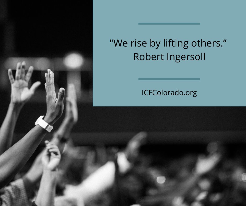 ICFColorado's tweet photo. "We rise by lifting others.” Robert Ingersoll #ICFCO #ICFColorado #FridayFeeling #FridayReads #FridayFollow https://t.co/cvUeoq4EiF
