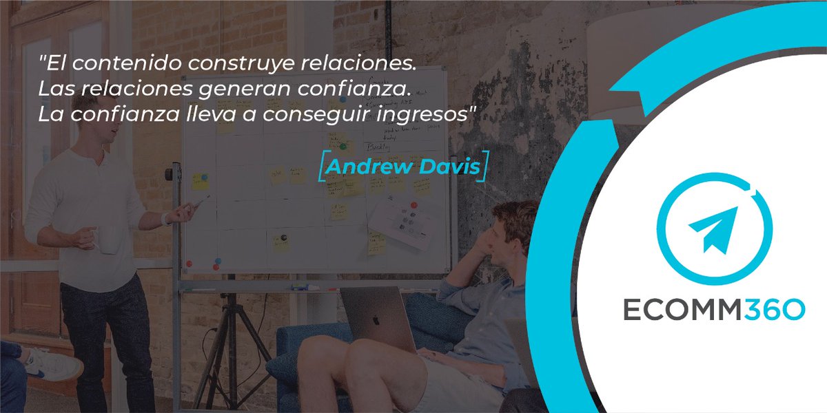 Este viernes empieza con una frase de Andrew Davis: "El contenido construye relaciones. Las relaciones generan confianza. La confianza lleva a conseguir ingresos". ¿Que piensas sobre esto?