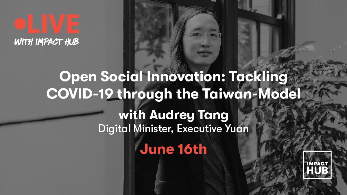 💡 Learn about the key role #SocialInnovation has played in Taiwan's response to #COVID19 from <a href="/audreyt/">⿻ Audrey Tang 唐鳳</a>, Executive Yuan’s Digital Minister, in our next #LIVEwithImpactHub.

🗓 Join us on June 16  at 8 am CEST

🌐 Register now: bit.ly/LIVE6ed