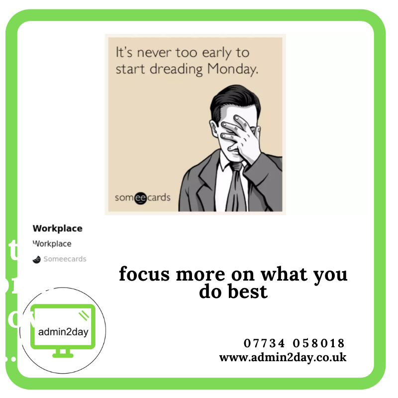 End that feeling of dread by outsourcing your admin