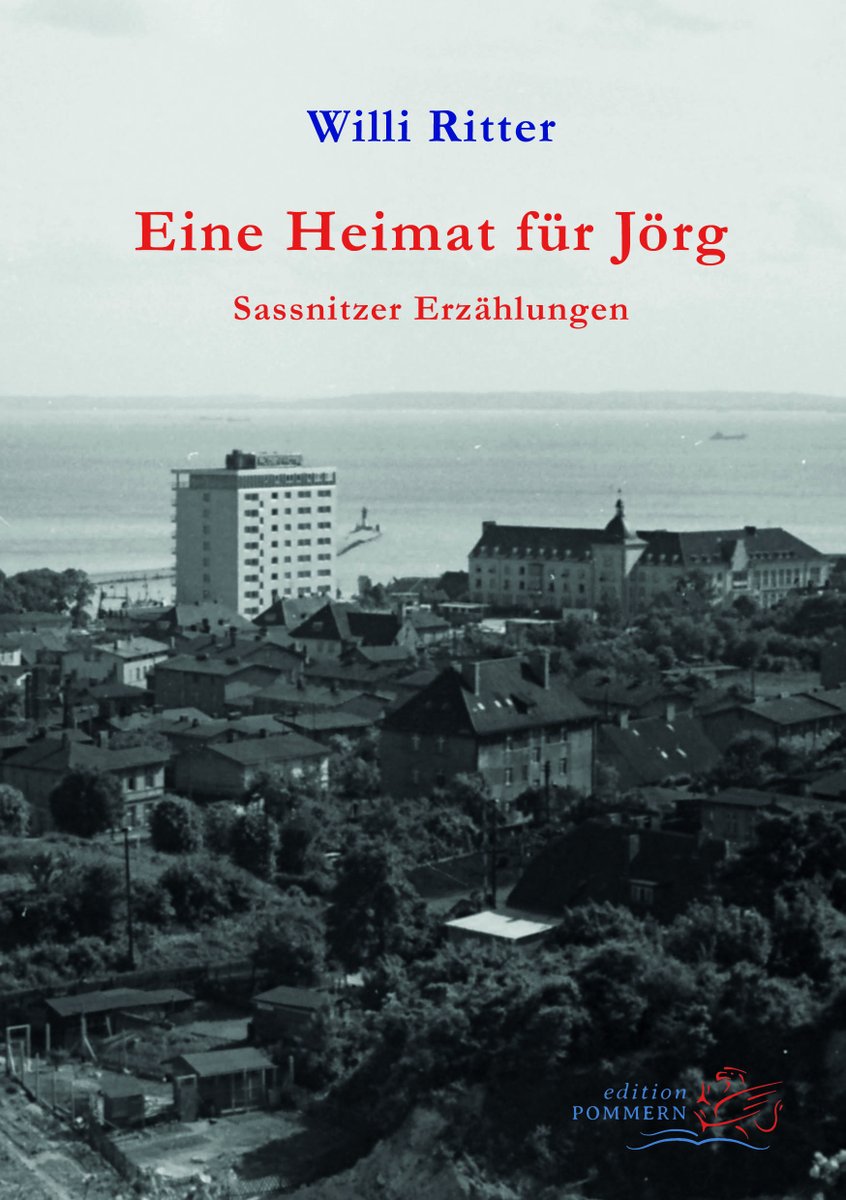 Neuerscheinung: "Eine Heimat für Jörg – Sassnitzer Erzählungen" von Willi Ritter,

Edition Pommern
ISBN 978-3-939680-61-1
133 Seiten mit Abbildungen
€ 14,95(D) Broschur, Größe 15 cm x 21 cm