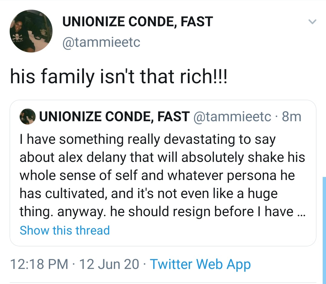 She phrased the first tweet like extortion to make a joke. (Good one, Tam) and then the punchline reveal is that he actually isn't the filthy rich white kid, who will just fall upwards into a trust fund safety net once he's canceled, shes been telling us he is.