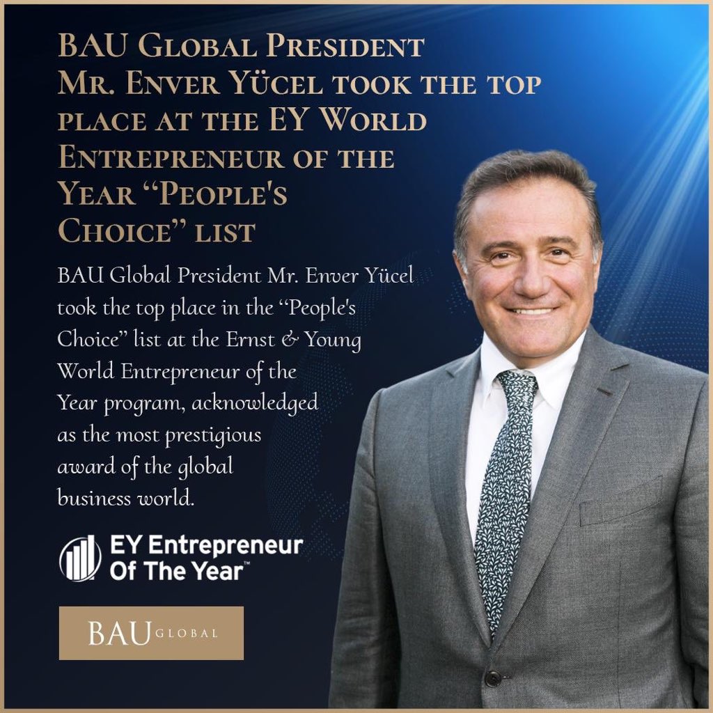 BAU Global Başkanı Sayın Enver Yücel, iş dünyasının küresel düzeydeki en prestijli ödülü olarak kabul edilen Ernst &amp; Young Dünya Yılın Girişimcisi programında “Halkın Seçimi” listesinde zirvede yer aldı. #enveryucel