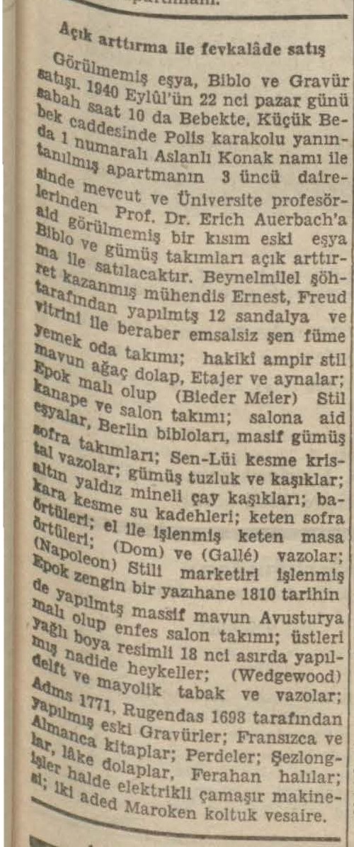 Erich Auerbach, 22 Eylül 1940 günü Bebek'teki evinde bazı eşya ve kitaplarını açık artırmayla satmaya girişmiş. 21 Eylül tarihli Akşam gazetesindeki haberi: