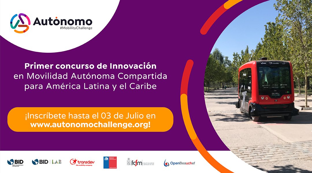 Te invitamos al #MobilityChallenge primer concurso de innovación de movilidad autónoma compartida en América Latina y el Caribe. Una iniciativa liderada por el <a href="/MTTChile/">Ministerio de Transportes y Telecomunicaciones</a> <a href="/el_BID/">Banco Interamericano de Desarrollo</a> y <a href="/TransdevChile/">Transdev Chile</a>. Inscripciones hasta el 3 de julio.