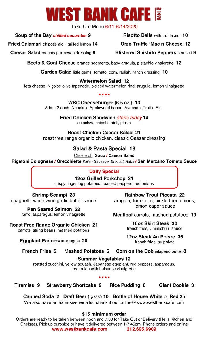 Not only do we have curbside pickup and delivery service Thursday-Sunday 1-7:30 pm. We have many of your favorites on the menu! 
Place your order anytime from Noon until 7 pm. 
Order online at westbankcafenyc.com or call
212.695.6909