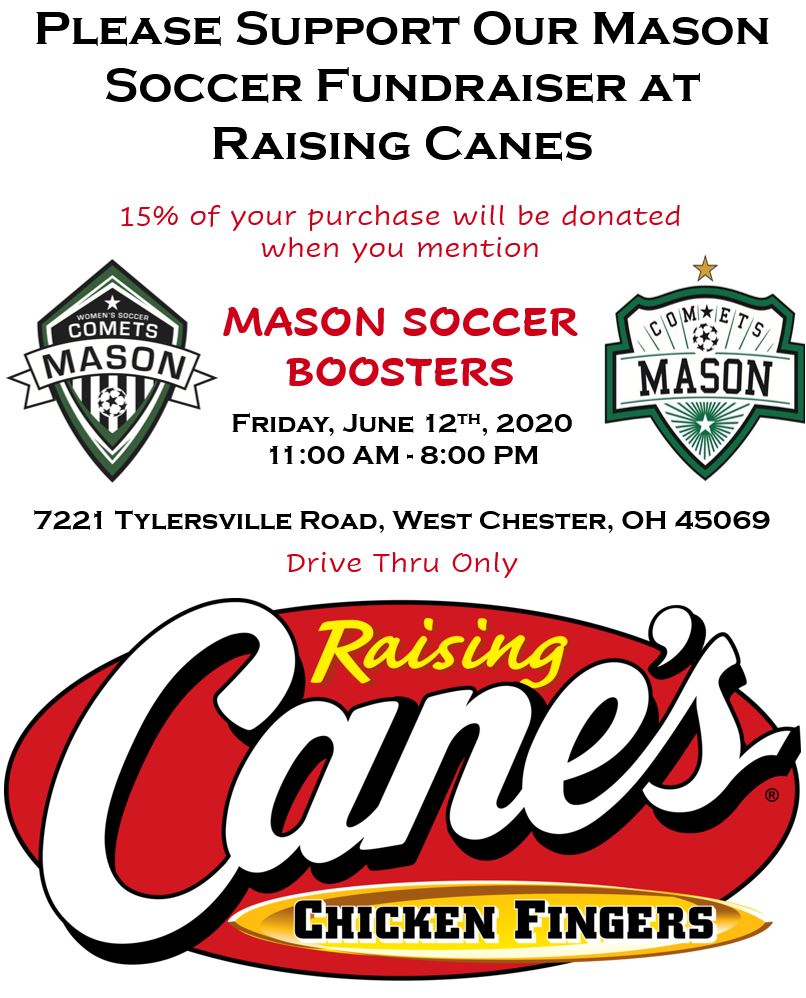 TODAY TODAY TODAY! Visit Raising Cane's Drive Thru (7221 Tylersville) between 11 a.m. - 8 p.m. today and mention Mason Soccer Boosters. This supports all the great things we do for the MANY kids in this program. Thank you!
