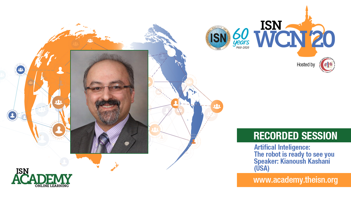 World Congress of Nephrology (@isnwcn) on Twitter photo New #ISNWCN 2020 recorded session added this week:
➡ Artificial Intelligence: The robot is ready to see you.
Speaker: Kianoush Kashani <a href="/kianoushbk/">Kianoush Kashani</a> (USA)
academy.theisn.org/isn/2020/2020-… New #ISNWCN 2020 recorded session added this week:
➡ Artificial Intelligence: The robot is ready to see you.
Speaker: Kianoush Kashani <a href="/kianoushbk/">Kianoush Kashani</a> (USA)
academy.theisn.org/isn/2020/2020-…