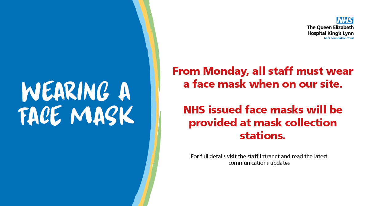 From Monday (15 June) everyone will need to wear a facemask when in public spaces and in non-clinical areas of our site. This includes corridors, stairwells, rest areas, staff rooms, offices, libraries and restaurant facilities.