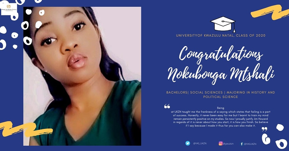 YAS_UKZN's tweet photo. We would like to announce our dear graduate, Nokubonga Mtshali. Who graduated with Bachelors | Social Sciences | Majoring in History and Political Science Well done! You did it! 
Continue soaring great heights and doing your best. #ukzngrad2020 #thetasselwasworththehassle 🎓🎓🎓 https://t.co/0s7OrI49dZ