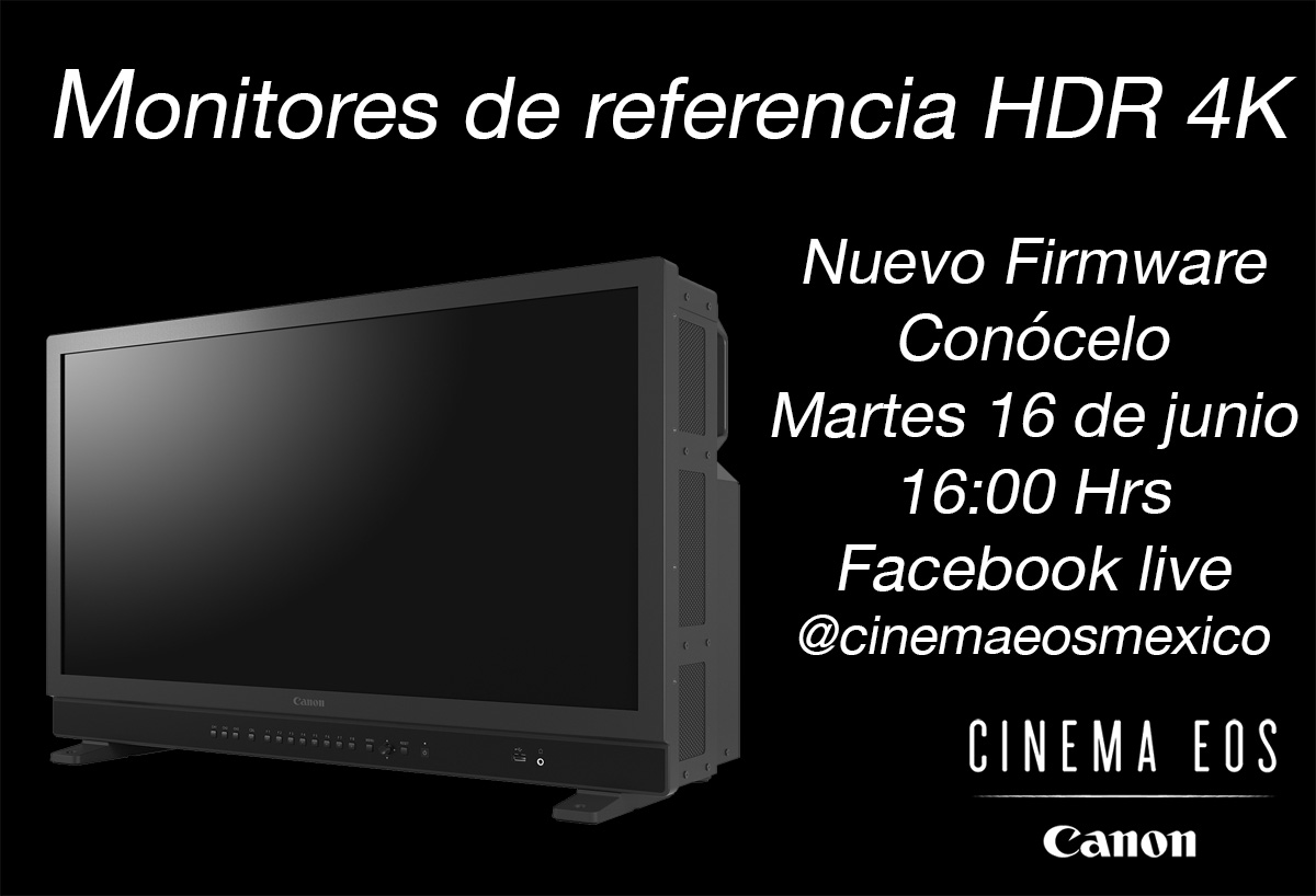 Próximo martes Facebook live... #Monitores #Canon #4K #HDR sus nuevas características con el nuevo firmware recén publicado