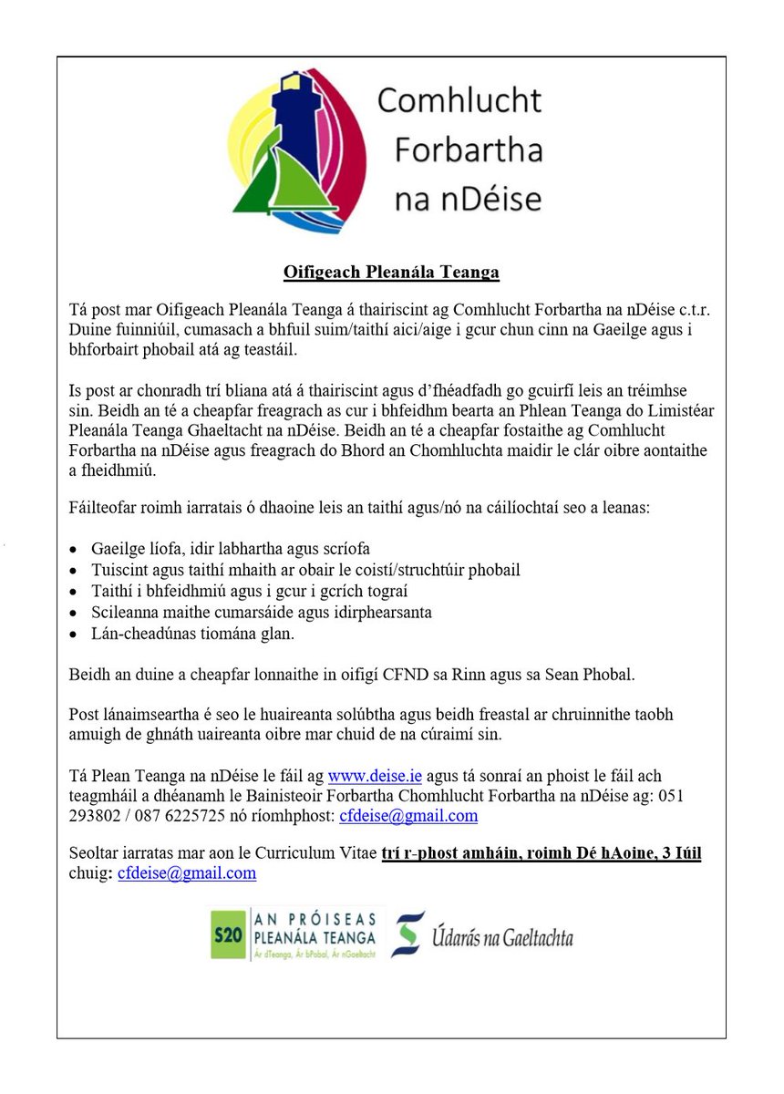 #SíognabPost 
Post mar Oifigeach Pleanála Teanga ar fáil sna Déise. 

Duine fuinniúil, cumasach a bhfuil suim/taithí aici/aige i gcur chun cinn na Gaeilge agus i bhforbairt phobail atá ag teastáil.

Seoltar iarratas mar aon le CV, roimh Dé hAoine, 3 Iúil chuig: cfdeise@gmail.com