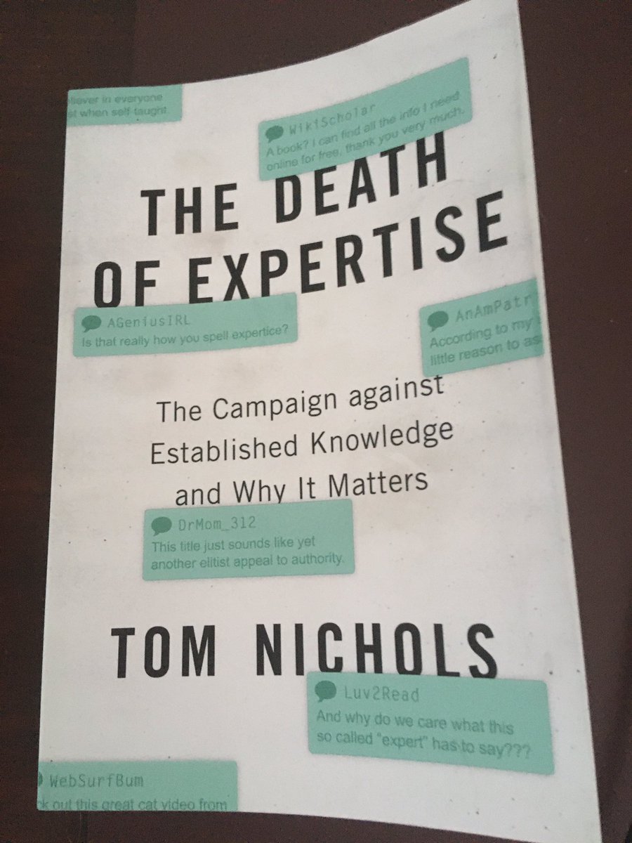 Suggestion for June 12 ... The Death of Expertise: The Campaign against Established Knowledge and Why It Matters (2017) by Tom Nichols.
