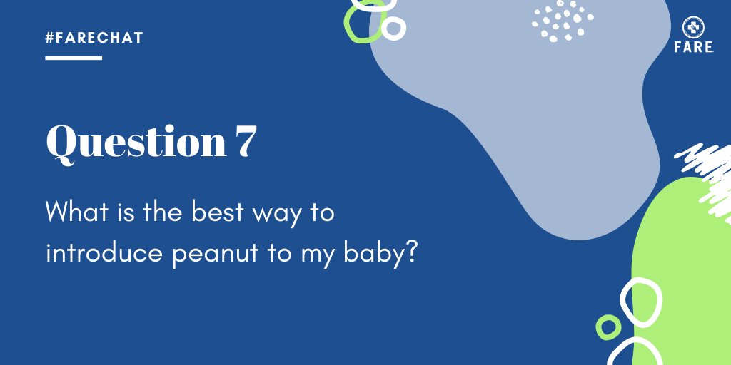 FoodAllergy's tweet photo. Question 7: What is the best way to introduce peanut to my baby? #FAREchat https://t.co/yE4vCsOU6H