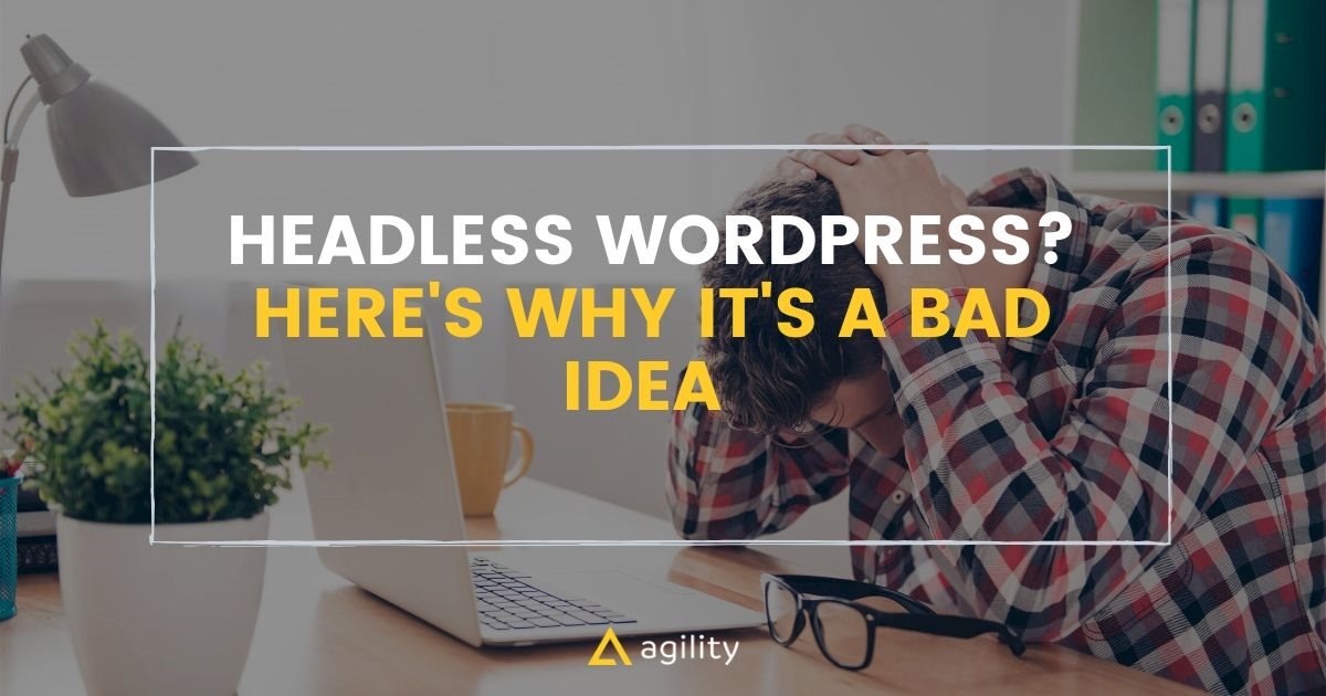 Headless WordPress? Here's Why It's a Bad Idea agilitycms.com/resources/post… RT <a href="/AgilityCMS/">Agility</a>