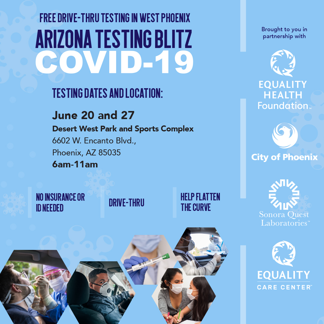 EqualityHealth's tweet photo. Equality Health Foundation, in partnership with @CityofPhoenixAZ, is providing free #COVID19 drive-thru testing events in West Phoenix on June 20 and June 27. To learn more, visit https://t.co/izpJ7a5p4r #AZTestingBlitz https://t.co/J8wTY86blN