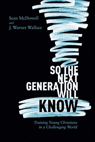 So the Next Generation Will Know: Preparing Young Christians for a Challenging World $0.99 buff.ly/2B1hhoQ by <a href="/Sean_McDowell/">Sean McDowell</a> &amp; <a href="/jwarnerwallace/">J. Warner Wallace</a>  #Apologetics