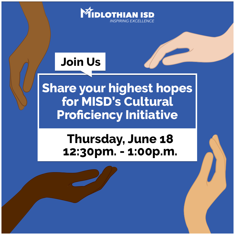 Join us on June 18 for a community Thought Exchange about our cultural proficiency initiative. Together, we will share our highest hopes and shape the next steps we take together as a district. This event will be held on the MISD Facebook page and via Zoom. #MISDProud