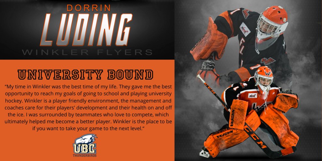 Winkler Flyers (@winklerflyers) on Twitter photo Head into the weekend with some good news! Goaltender Dorrin Luding has committed to <a href="/UBCMHKY/">UBC Men's Hockey</a>! Dorrin came to the Flyers in his 20 year-old season following stops in Everett, Seattle, and Saskatoon, and now he's using his scholarship from <a href="/TheWHL/">Western Hockey League</a> to play with the <a href="/ubctbirds/">UBC Thunderbirds</a>! Head into the weekend with some good news! Goaltender Dorrin Luding has committed to <a href="/UBCMHKY/">UBC Men's Hockey</a>! Dorrin came to the Flyers in his 20 year-old season following stops in Everett, Seattle, and Saskatoon, and now he's using his scholarship from <a href="/TheWHL/">Western Hockey League</a> to play with the <a href="/ubctbirds/">UBC Thunderbirds</a>!