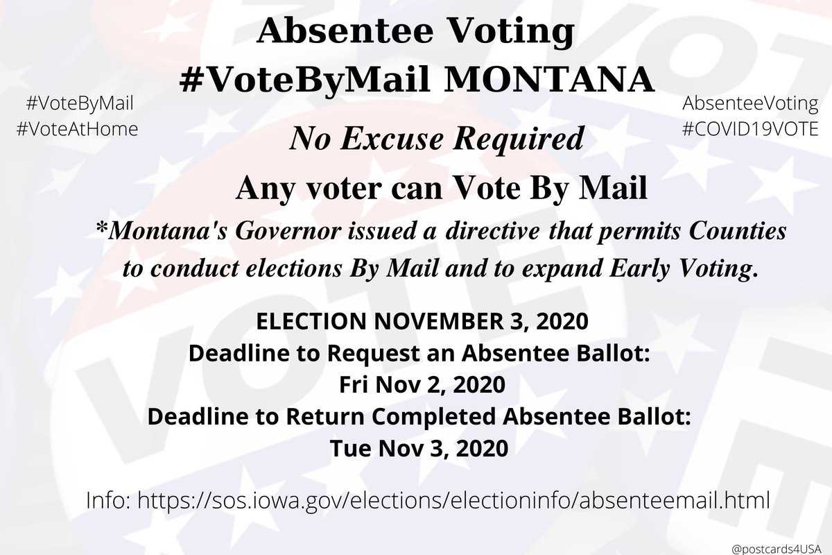 MONTANA  #MT  #VoteByMailApplication  https://sosmt.gov/Portals/142/Elections/Forms/Application-for-Absentee-Ballot.pdf?dt=1523470576630Info  https://sosmt.gov/elections/absentee/County Election Administrators (Montana's Governor issued a directive that permits COUNTIES to conduct elections by mail & expand early voting.) #AbsenteeVotingTHREAD  #PostcardsforAmerica