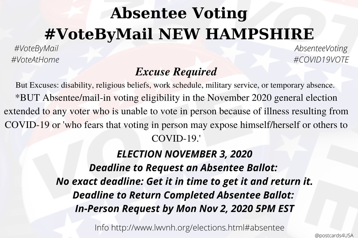 NEW HAMPSHIRE  #NH  #VoteByMail *Eligibility in November 2020 general election extended to  #COVID19 illness & fears.Application  https://sos.nh.gov/ElecForms2.aspx   http://lwvnh.org/files/absentee_ballot_app_2019-final.pdfInfo  http://lwvnh.org/elections.html#absentee #AbsenteeVoting  #DemCastNH THREAD  #PostcardsforAmerica