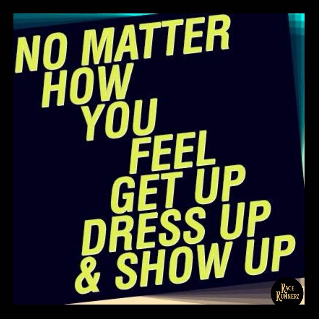 RaceRunnerz's tweet photo. “No matter how you feel, get up, dress up and show up!.” ❤
#racerunnerz #runningmotivation #runninginspiration #marathonmotivation #triathlonmotivation #runningquotes #marathoninspiration #marathonquotes #triathlonquotes #triathlonmotivation https://t.co/eEzJdh6Fkj