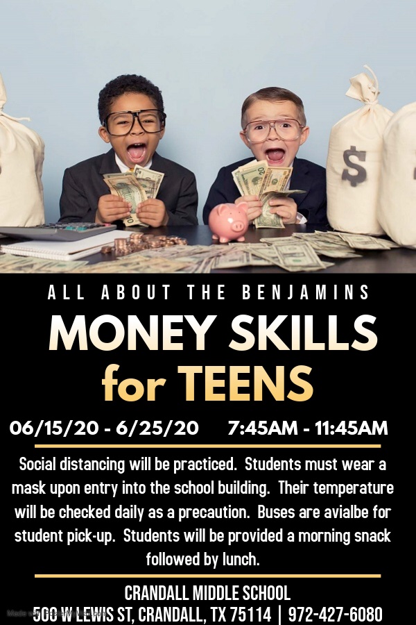 All About the Benjamins Money Skills for Teens <a href="/CrandallMiddle/">Crandall Middle</a> begins 6/15/20. All Crandall ISD incoming 7th grade students are welcomed.