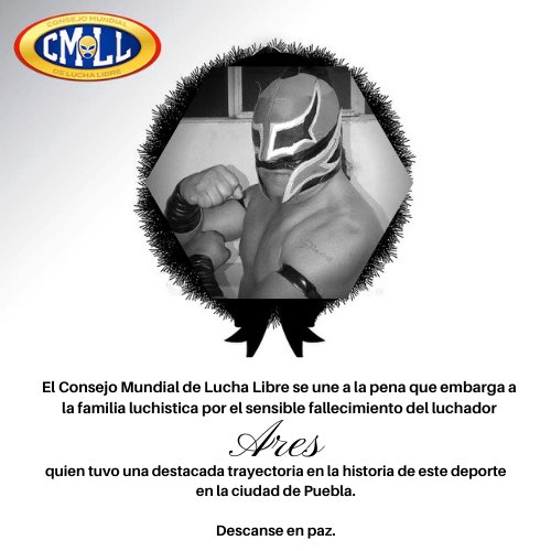 Lucha Libre Cmll Descanse En Paz Ares El Cmll Se Une A La Pena Que Embarga A La Familia Luchistica Por El Sensible Fallecimiento De Jose Francisco Gonzalez