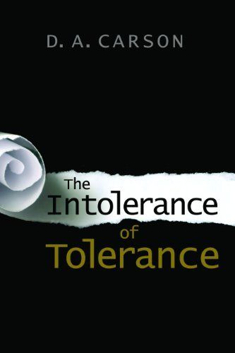 The Intolerance of Tolerance by D.A. Carson $1.99 buff.ly/2XVxYuX