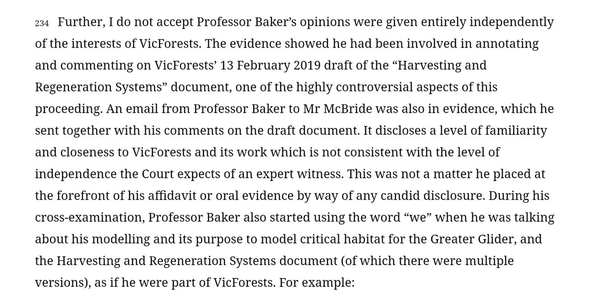 In court, both sides used independent experts to argue their case. However, the presiding judge gave greater credence to the witnesses put forward by the FLP.She was *somewhat* sceptical of the independence of a Melbourne Uni professor, who testified on behalf of Vic Forests.