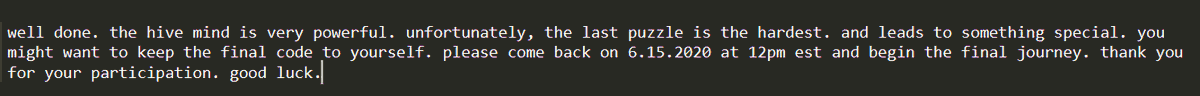 dantezor_'s tweet photo. #twentyonepilots #levelofconcern #twentyonepilotscodes #twentiethcode
So we got the last one, and this is the end of the journey, in the images you will see the step by step.
The last translates to the last image:  please come back on 6.15.2020 at 12pm est and begin the final.... https://t.co/cDF37dgeRK