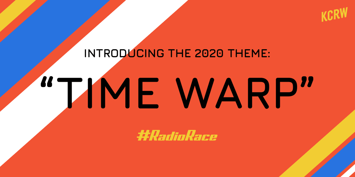 Happy Saturday! 

Here is your #RadioRace 2020 theme.

*TIME WARP*

You will be judged on the incorporation of this theme! 

May the odds be ever in your favor ✨