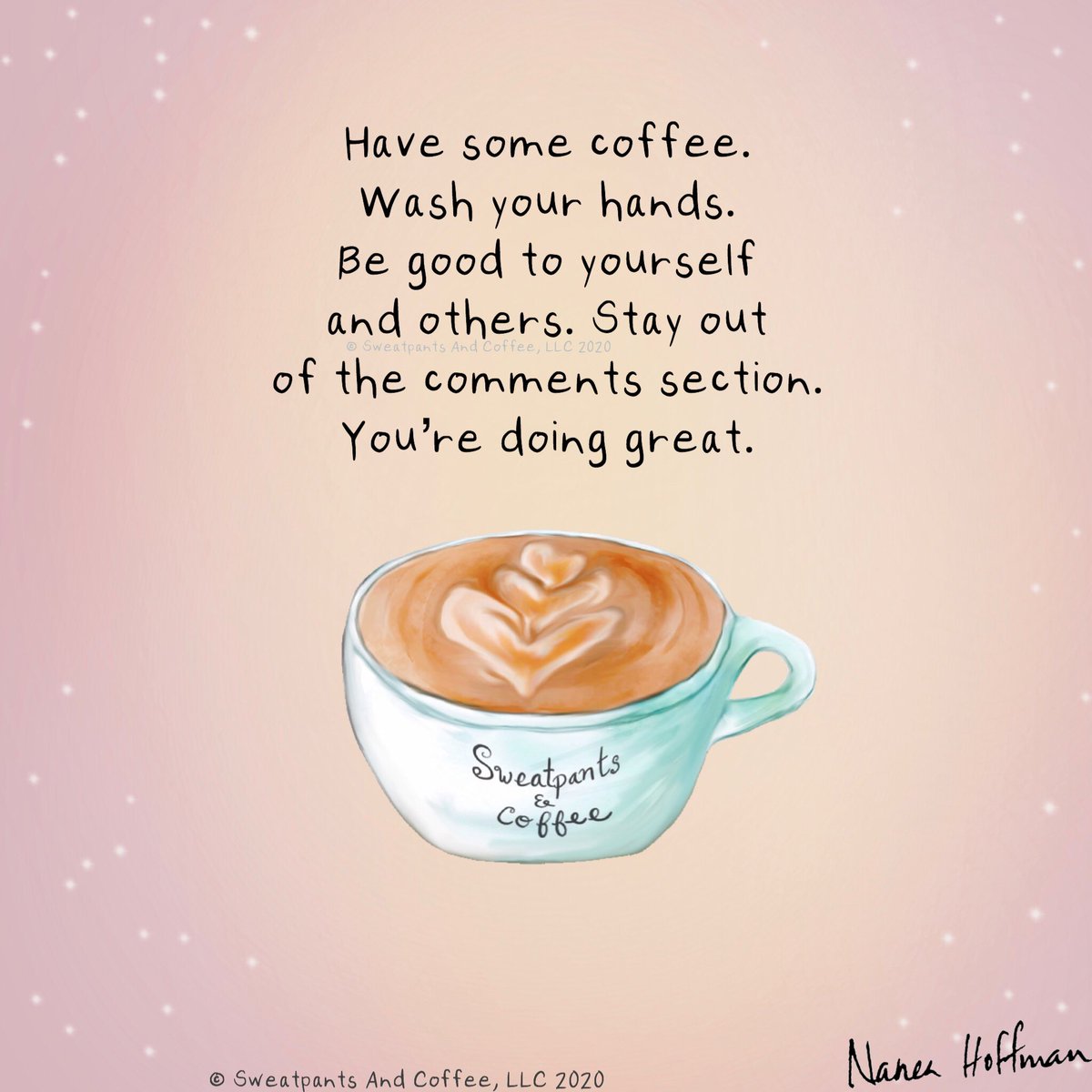 You’re doing great. #coffee #coffeetime #coffeelover #coffeequotes #coffeememe #sweatpantsandcoffee