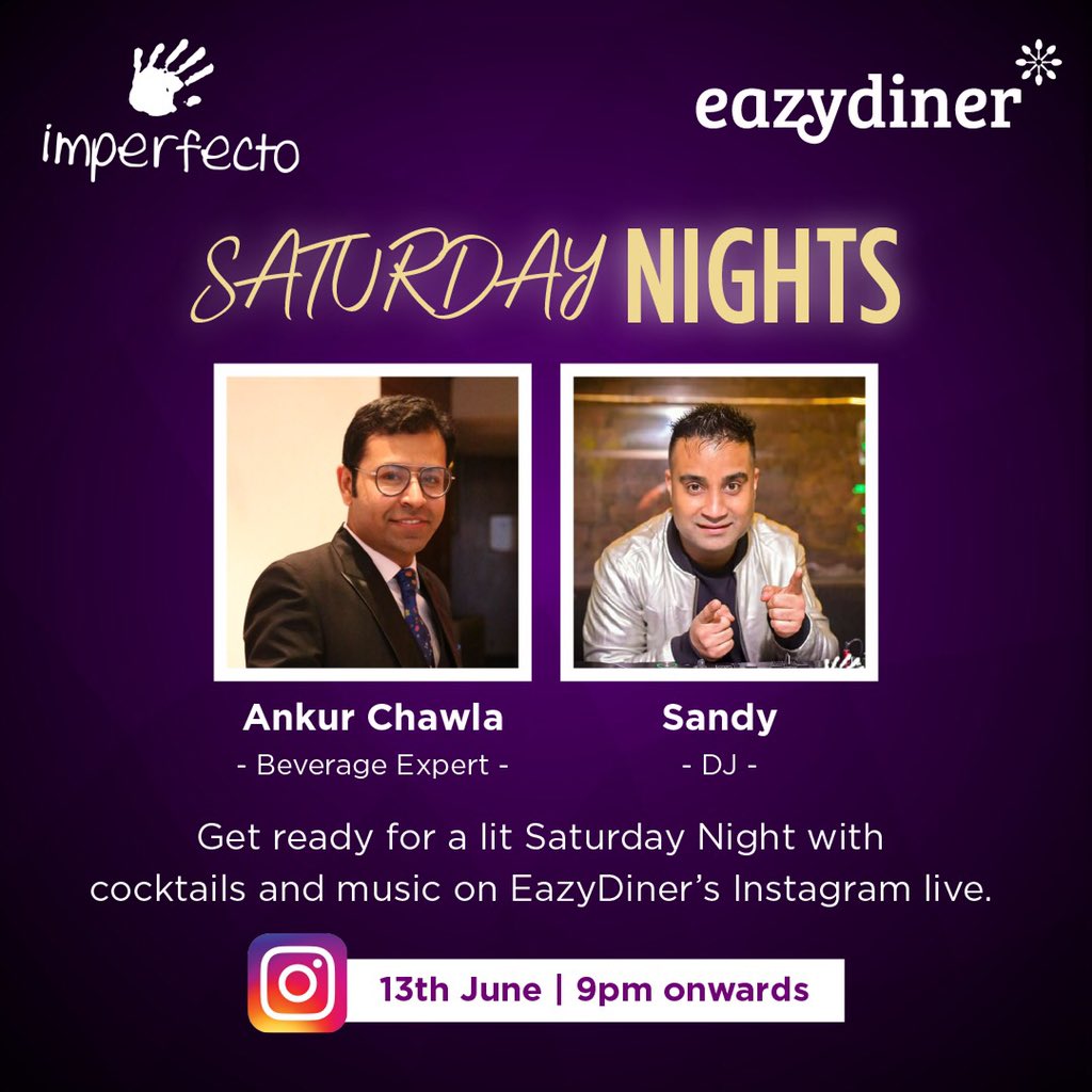 imperfectohkv's tweet photo. Make your Saturday night more amazing with the Beverage Expert Ankur Chawla and DJ Sandy Singh only on @eazydiner Instagram LIVE today 9PM onwards!

@imperfectoggn @SureshMadan11 @NareshMadan16 @sachinpabreja https://t.co/zKtcsNsY7Z