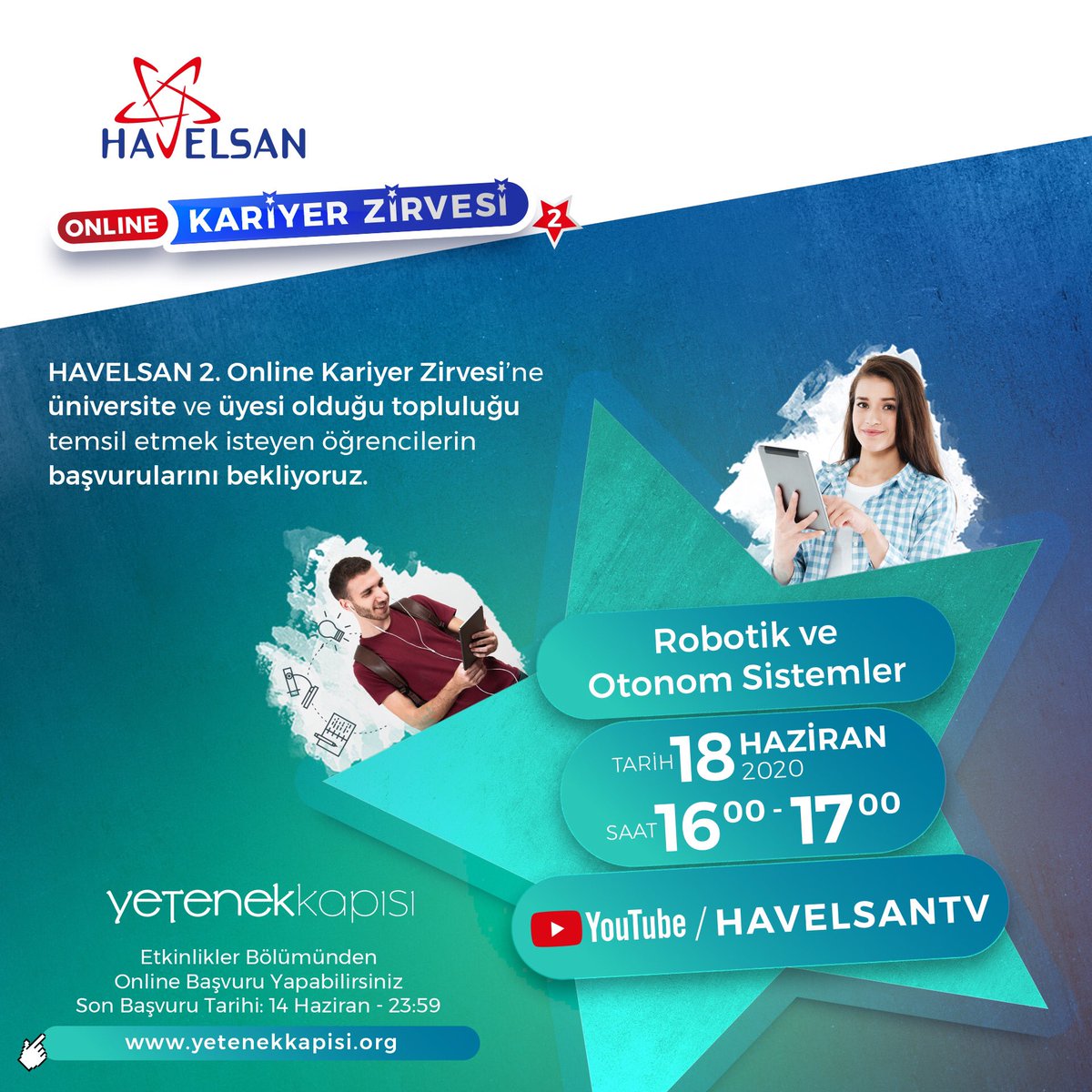 HAVELSAN Online Kariyer Zirvesi 2, HAVELSAN tarafından 18 Haziran Perşembe günü 16:00-17:00 saatleri arasında düzenlenecek “Robotik ve Otonom Sistemler” temalı çevrimiçi eğitimin 2. bölümü için kayıtlar başladı. 
#istanbulgelisimuniversitesi
#yetenekkapısı
@igukariyer 
@tccbiko