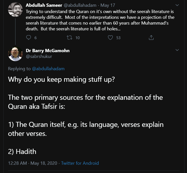 Sameer thinks the Sirah is used for doing Tafsir of the Quran.This is prime example of his ignorance.