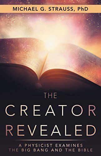The Creator Revealed: A Physicist Examines the Big Bang and the Bible $3.99 buff.ly/2X13pnh #Apologetics