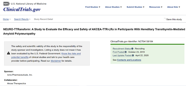 Other actively enrolling trial in the ATTR space:NEURO-TTRansform – testing TTR-Lrx against Inotersen. No placebo, no tafamidis. hATTR with polyneuropathy (since both are active treatment arms, no other TTR therapies allowed) https://clinicaltrials.gov/ct2/show/NCT04136184 /end