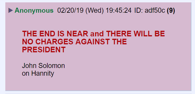 14) That takes us back to February 20, 2019.An anon noted that per John Solomon, POTUS would not be criminally charged in the Mueller investigation.