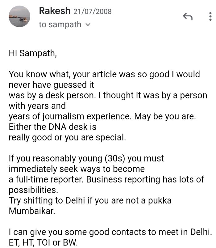 9. Tried to motivate him to quit the copydesk and become a full time writer. In fact, advised him to move to Delhi, where my friends in senior editorial positions in Lutyens Delhi would help him. 