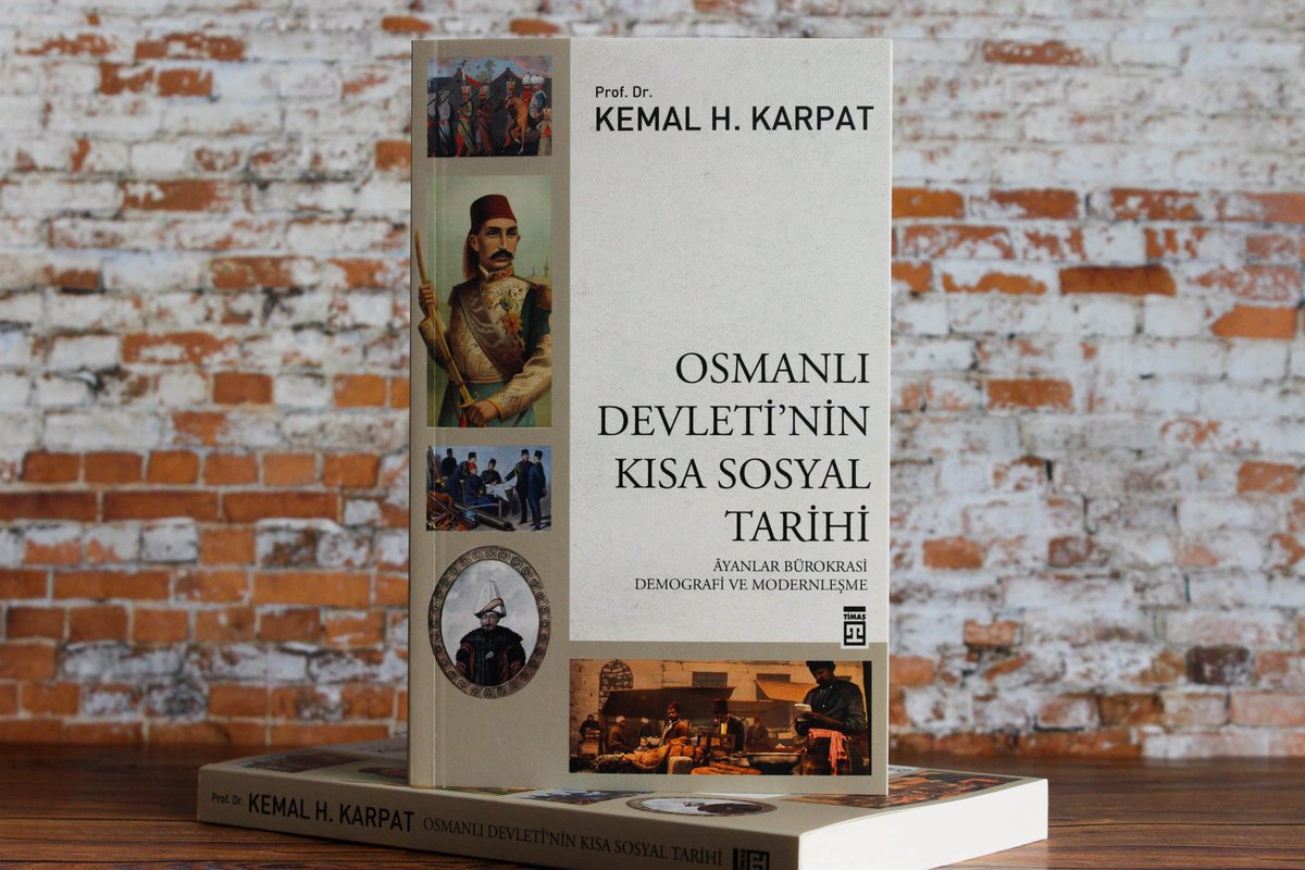 Osmanli Modernlesmesi Toplum Kuramsal Degisim Ve Nufus By Kemal H Karpat