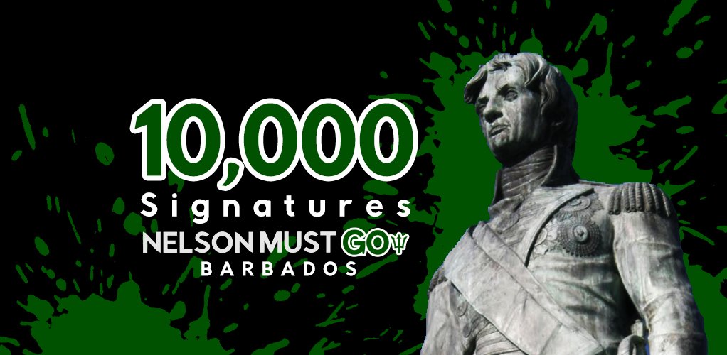 NelsonMustGo's tweet photo. 10,000 signatures! Barbados, de long talk done #NelsonMustGo 
Sign our petition for change: https://t.co/a58dhKkHxY https://t.co/cQred6iuC1