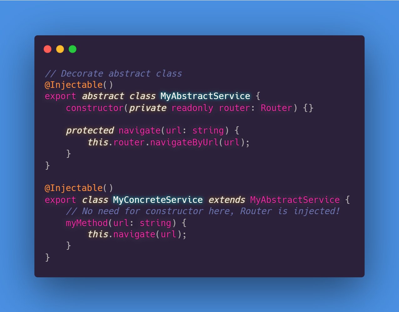 Alex Inkin on Twitter: "💡#AngularTip for the day! If you decorate your abstract class, #Angular will resolve constructor parameters and you do not need to add constructor to concrete implementation!🏗️ https://t.co/hUwz671iPF" / Alex Inkin on Twitter: "💡#AngularTip for the day! If you decorate your abstract class, #Angular will resolve constructor parameters and you do not need to add constructor to concrete implementation!🏗️ https://t.co/hUwz671iPF" /