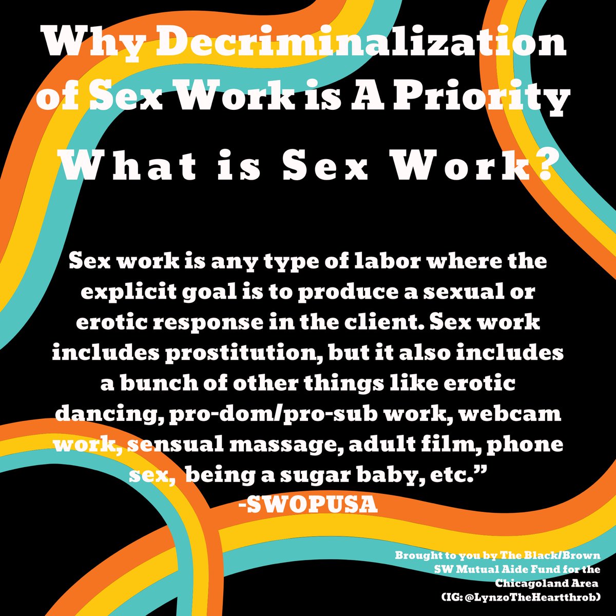 DECRIMINALIZATION OF S*X WORK IS A PRIORITY & HERE’S WHY:- The criminalization of 2 consenting adults benefits NO ONE-Sex Work is any type of labor where the explicit goal is to produce a sexual or erotic response to the client