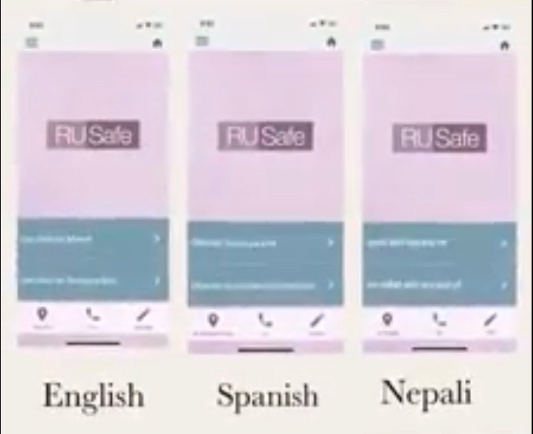 The RUSafe app is available in all 50 states in three languages, English, Spanish and Nepali. Wherever you are, help is available. Explore the RUSafe app for yourself or a loved one. Visit rusafe.net today!