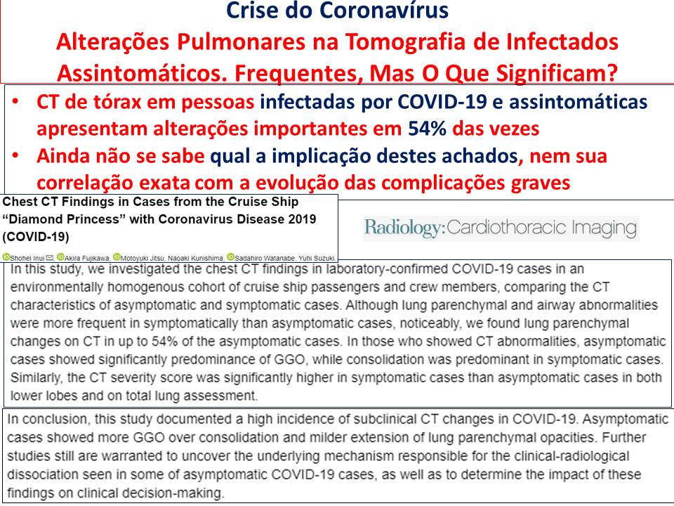 DrRiadYounes's tweet image. Crise do Coronavírus

Alterações Pulmonares na Tomografia de Infectados Assintomáticos. Frequentes, Mas O Que Significam?

CT de tórax em pessoas infectadas por COVID-19 e assintomáticas apresentam alterações em 54% das vezes

Ainda não se sabe qual a implicação destes achados