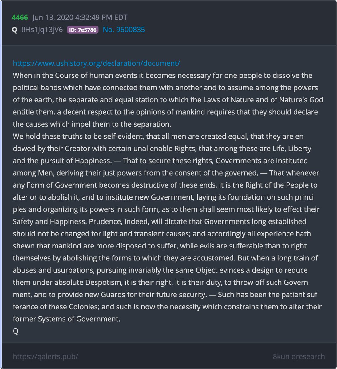 9.  #QAnon When in the Course of human events it becomes necessary for one people to dissolve the political bands, self-evident, that all men are created equal, a decent respect of mankind requires that they should provide new Guards for their future security. #Q